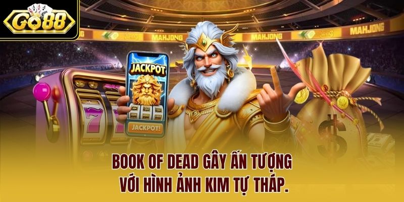 Book of Dead gây ấn tượng với hình ảnh kim tự tháp.