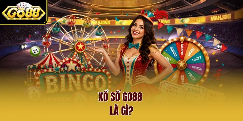 Xổ Số Go88 là gì? Xổ Số Go88 là gì?